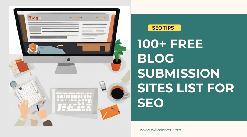 100+ Free Blog Submission Sites List for SEO in 2024